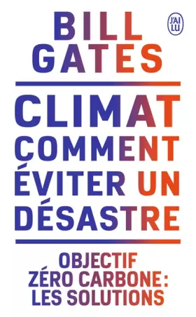 Couverture du produit · Climat : comment éviter un désastre: Objectif zéro carbone : les solutions