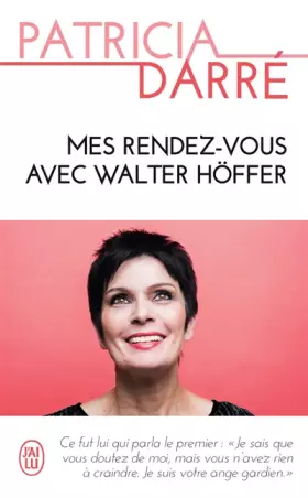 Couverture du produit · Mes rendez-vous avec Walter Höffer