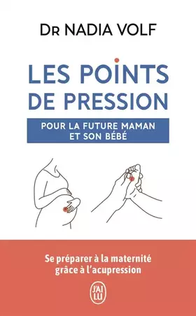 Couverture du produit · Les points de pression pour la future maman et son bébé