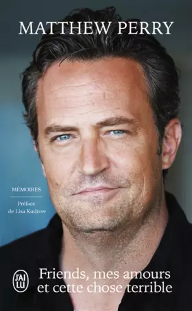 Couverture du produit · Friends, mes amours et cette chose terrible