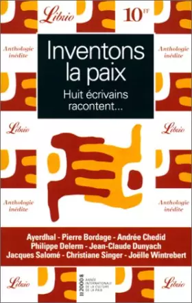 Couverture du produit · Inventons la paix : huit écrivains racontent ...