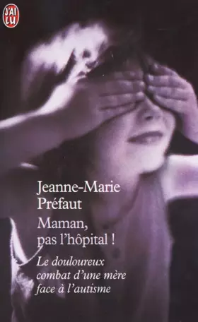 Couverture du produit · Maman, pas l'hôpital !