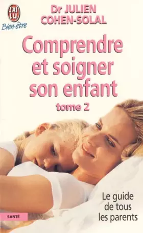Couverture du produit · Comprendre et soigner son enfant, tome 2