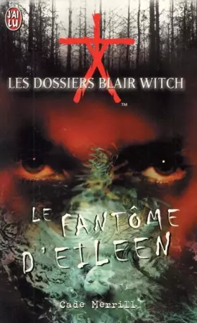 Couverture du produit · Les dossiers Blair Witch : Le fantôme d'Eileen