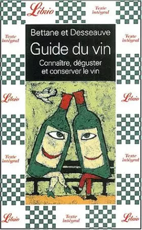 Couverture du produit · Guide du vin. : Connaître, déguster et conserver le vin