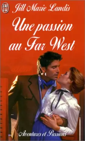 Couverture du produit · Une passion au Far West