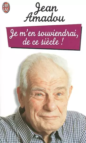 Couverture du produit · Je m'en souviendrai, de ce siècle !