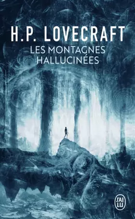 Couverture du produit · Les montagnes hallucinées