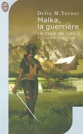 Couverture du produit · Le Cycle de Ller, tome 2 : Malka, la guerrière