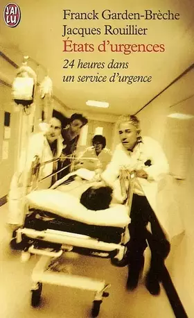 Couverture du produit · Etats d'urgences : 24 heures dans un service d'urgence