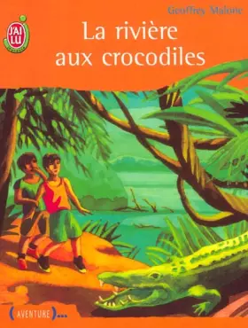 Couverture du produit · La Rivière aux crocodiles