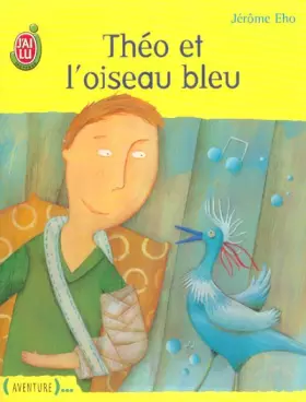 Couverture du produit · Théo et l'oiseau bleu