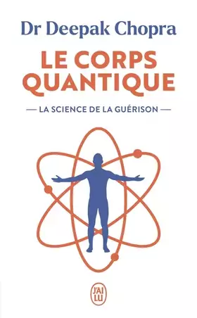 Couverture du produit · Le corps quantique: La science de la guérison