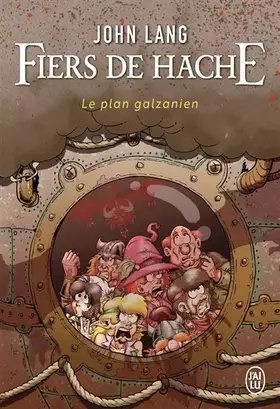 Couverture du produit · Fiers de hache: Le plan galzanien