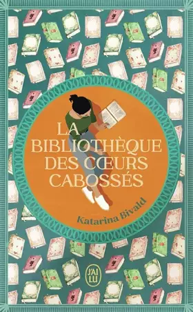 Couverture du produit · La bibliothèque des coeurs cabossés