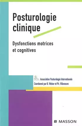Couverture du produit · Posturologie clinique: Dysfonctions motrices et cognitives