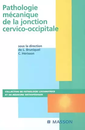 Couverture du produit · Pathologie mécanique de la jonction cervico-occipitale