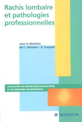 Couverture du produit · Rachis lombaire et pathologies professionnelles