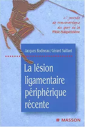 Couverture du produit · La lésion ligamentaire périphérique récente