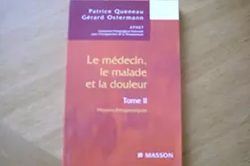 Couverture du produit · Le édecin la malade et la douleur
