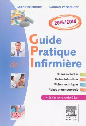 Couverture du produit · GUIDE PRATIQUE INFIRMIERE 2015/2016 4ED