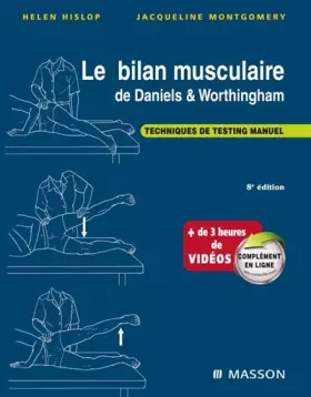 Couverture du produit · Le bilan musculaire de Daniels et Worthingham: Techniques de testing manuel