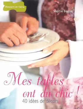 Couverture du produit · Mes tables ont du chic!: 50 idées de décors
