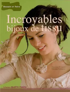 Couverture du produit · Incroyables bijoux de tissu