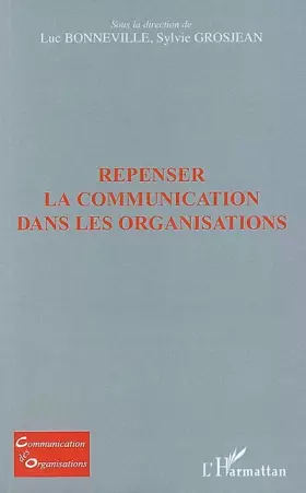 Couverture du produit · Repenser la communication dans les organisations