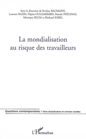 Couverture du produit · La mondialisation au risque des travailleurs