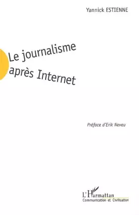 Couverture du produit · Le journalisme après Internet