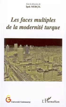 Couverture du produit · Les faces multiples de la modernité turque