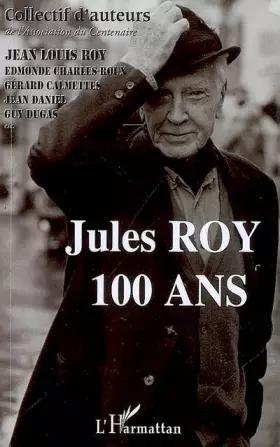 Couverture du produit · Jules ROY: 100 ans