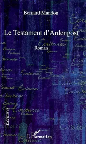 Couverture du produit · Le Testament d'Ardengost: Roman