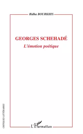 Couverture du produit · Georges Schehadé : L'émotion poétique