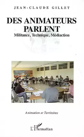 Couverture du produit · Des animateurs parlent: Militance, technique, médiaction