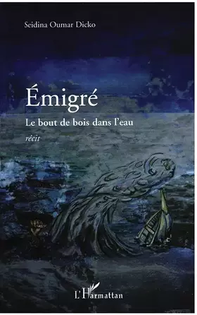Couverture du produit · Emigré : Le bout de bois dans l'eau
