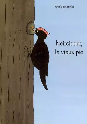 Couverture du produit · Noircicaut, le vieux pic
