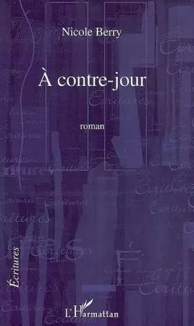 Couverture du produit · A Contre Jour Roman