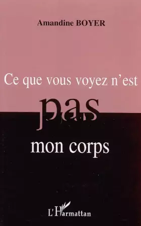 Couverture du produit · Ce que vous voyez n'est pas mon corps