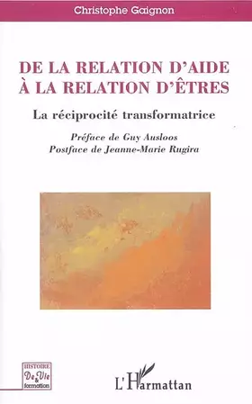 Couverture du produit · De la relation d'aide à la relation d'êtres: La réciprocité transformatrice