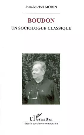 Couverture du produit · Boudon, un sociologue classique