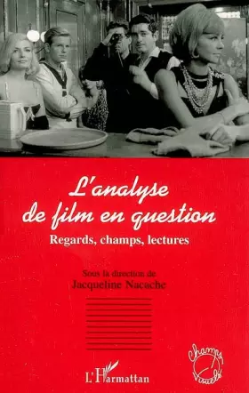 Couverture du produit · L'analyse de film en question : Regards, champs, lectures