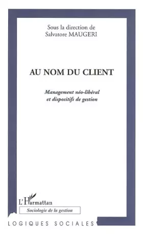 Couverture du produit · Au nom du client: Management néo-libéral et dispositifs de gestion