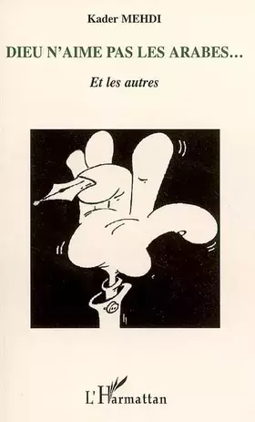 Couverture du produit · Dieu n'aime pas les arabes... Et les autres