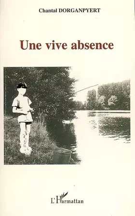 Couverture du produit · Une vive absence