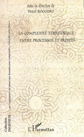 Couverture du produit · La complexité territoriale : entre processus et projets