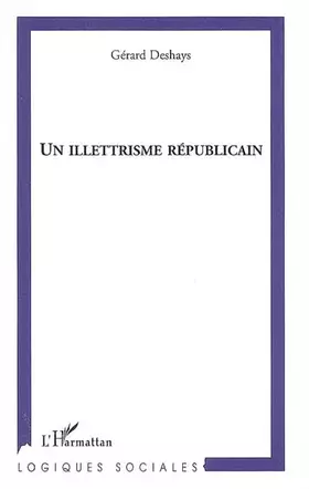 Couverture du produit · Un illettrisme républicain