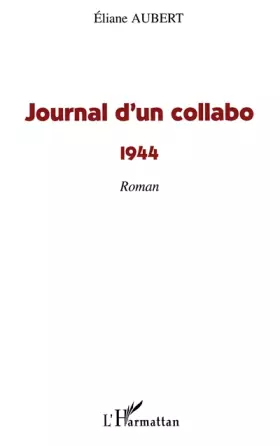 Couverture du produit · Journal d'un collabo : 1944