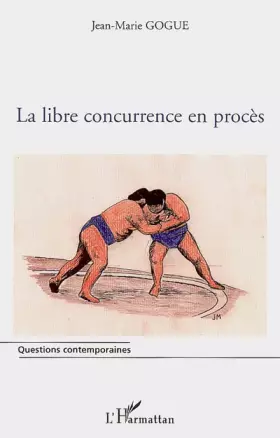 Couverture du produit · La libre concurrence en procès